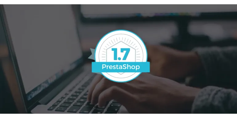 Answers to your Questions about PrestaShop 1.7